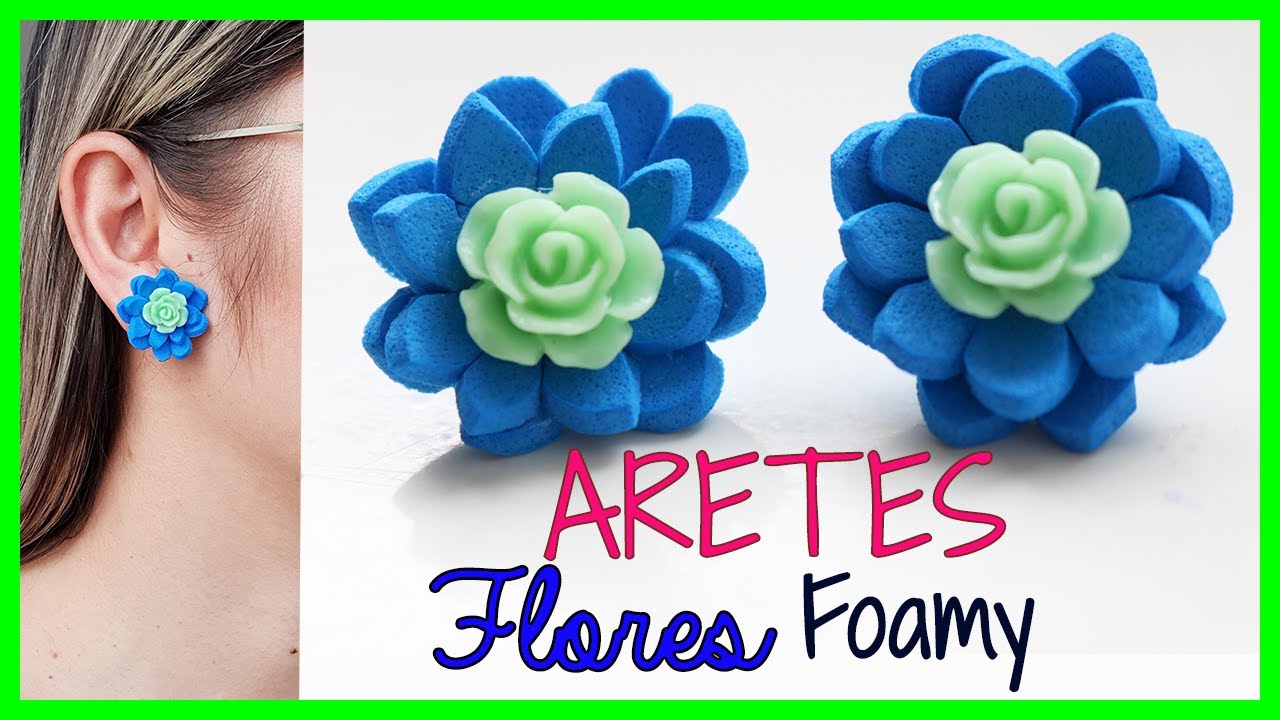 Cómo Hacer ARETES de FLORES Fácil 🌸 | Foamy  o Goma EVA 💙