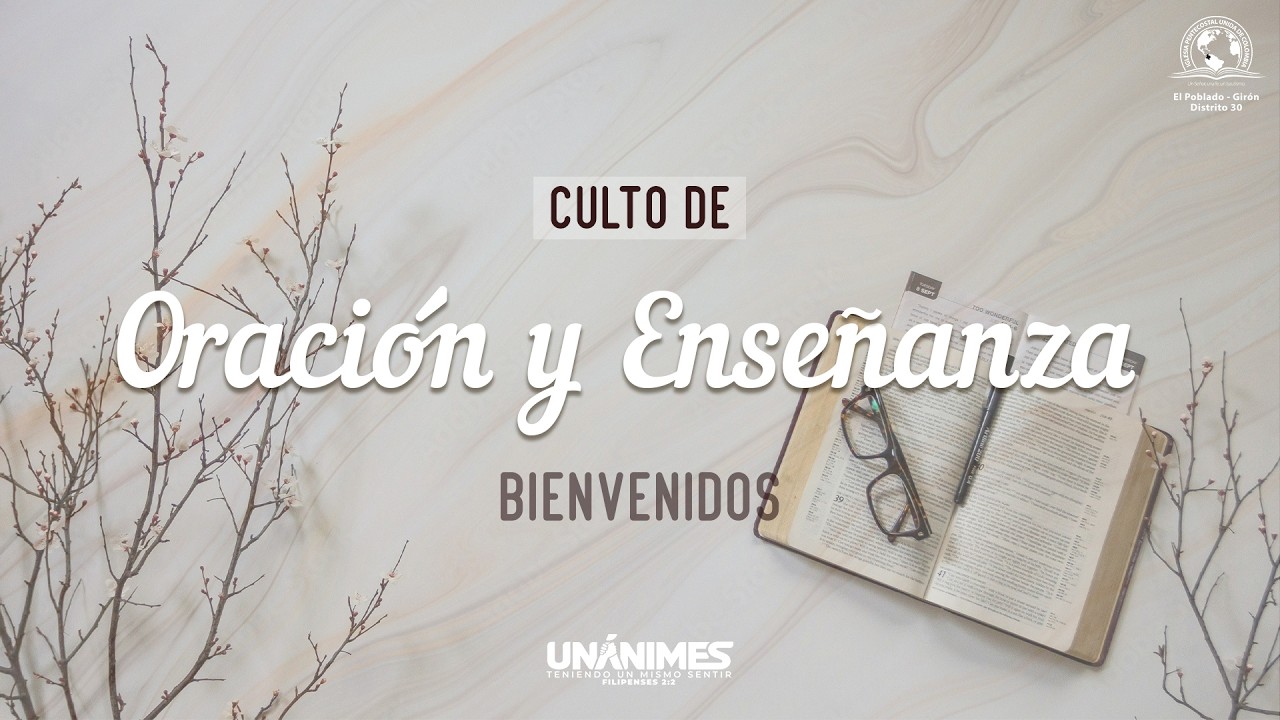 Culto de Oracion y Enseñanza | 12 de Marzo |  IPUC El Poblado Girón D30