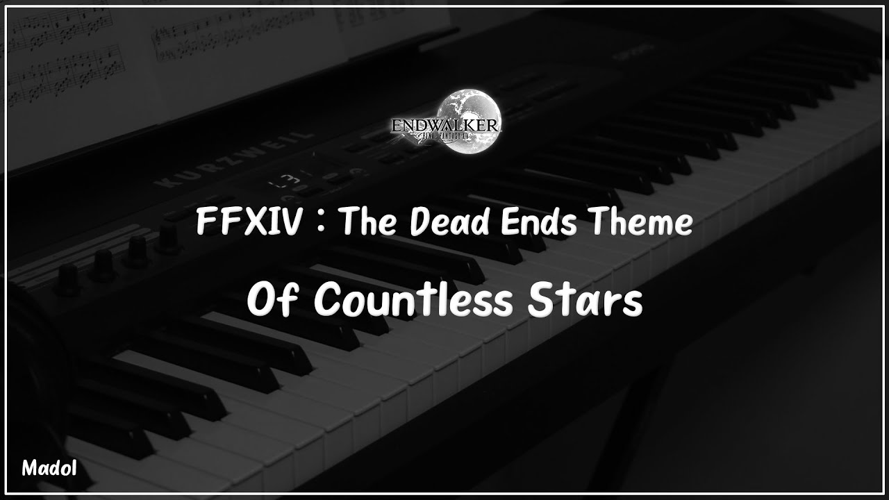FFXIV 효월의 종언 : Of Countless Stars (잔해별 테마) [피아노 커버]｜(The Dead Ends Theme)