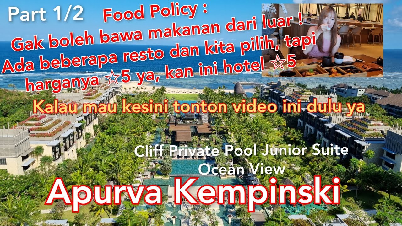 PART 1/2 THE APURVA KEMPINSKI BALI | GA BOLEH BAWA MAKANAN DARI LUAR !! KITA LIHAT SEMUA MENU RESTO