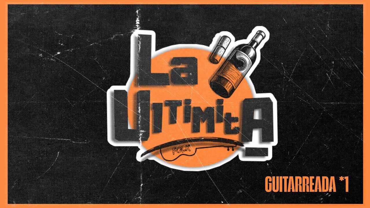 LA ULTIMITA / GUITARREADA *1