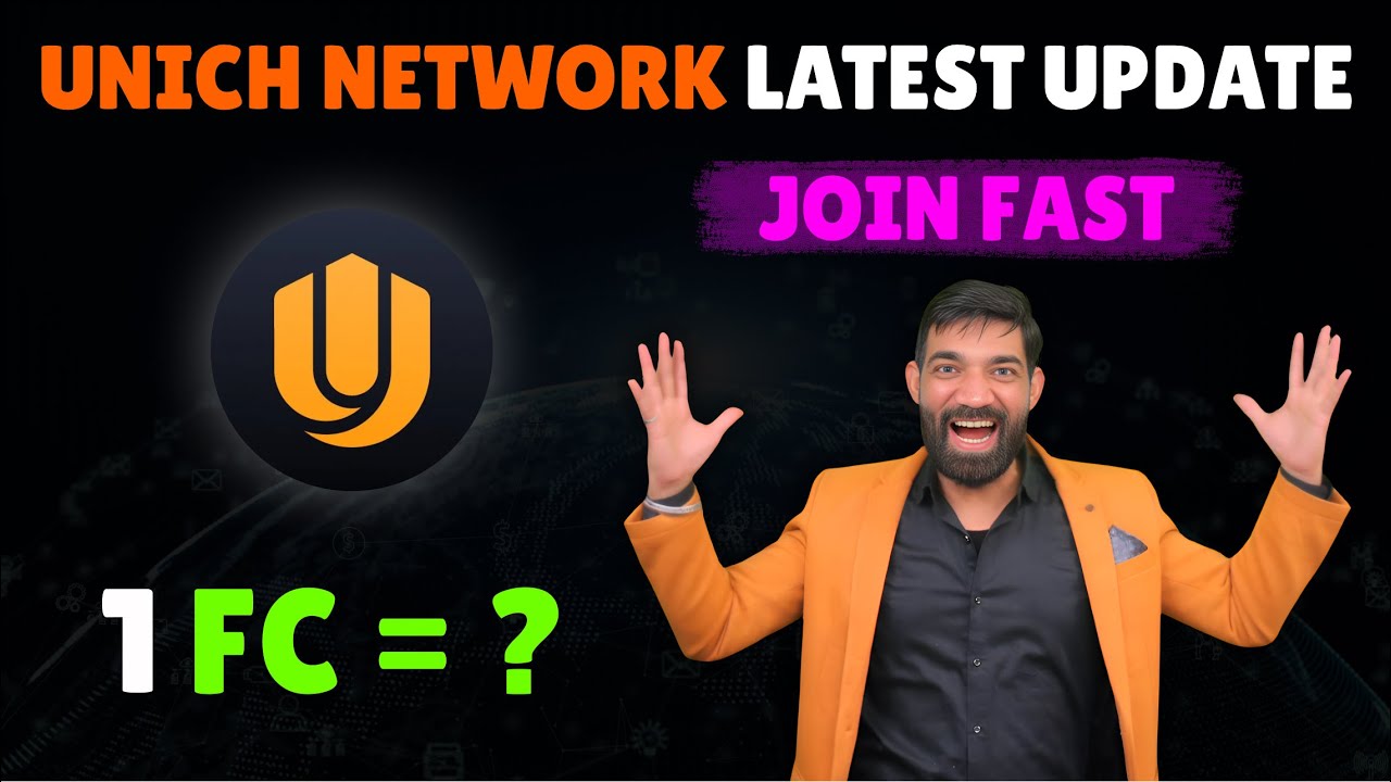How to Join the Unich Network | Unich Network Latest News | Unich News Today | Unich UN to FC Update