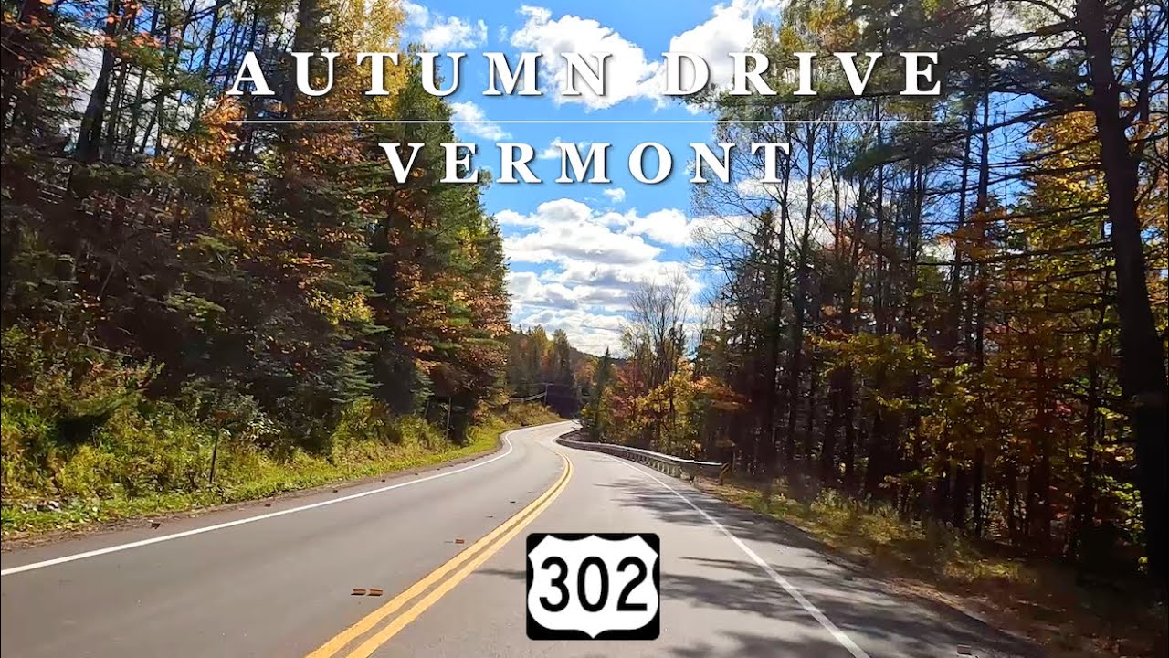 [4K] AUTUMN in VERMONT - US Route 302  - 4K Relaxing Scenic Fall Foliage Driving Tour