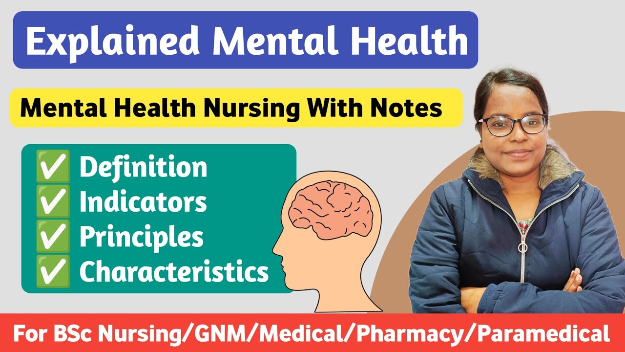 Introduction of Mental Health Nursing | Principles And Characteristics of Mental Healthy Person