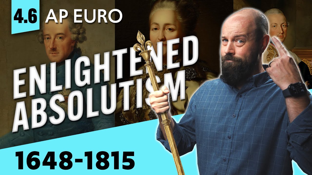 Просвещенный АБСОЛЮТИЗМ, объяснение [AP Euro Review &mdash; Модуль 4, Тема 6]
