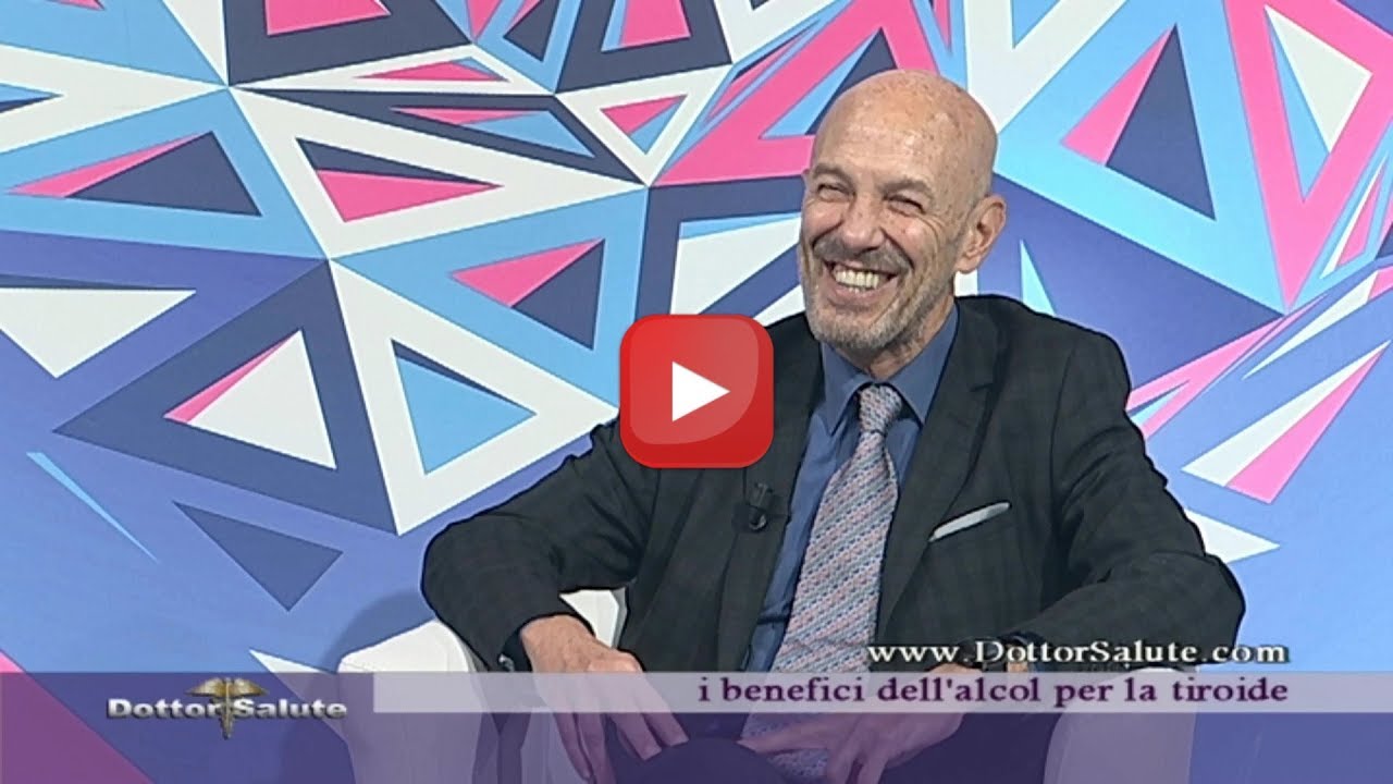 Alcol e noduli tiroidei a Dottor Salute il Professor Pierpaolo De Feo