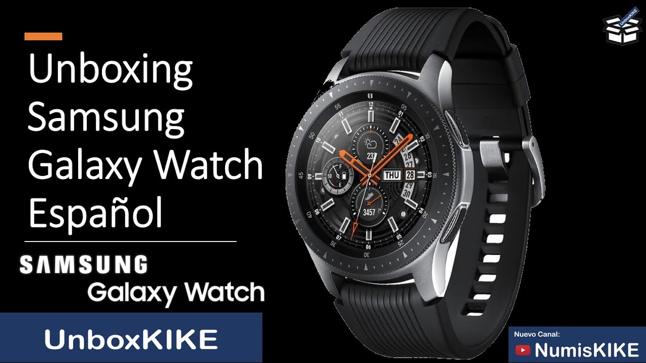Unboxing Samsung Galaxy Watch - Español