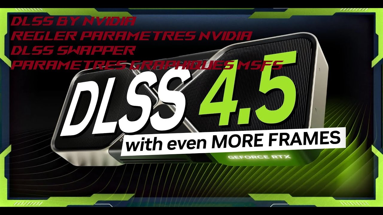 DLSS sur MFS 2024 : le réglage NVIDIA qui change TOUT