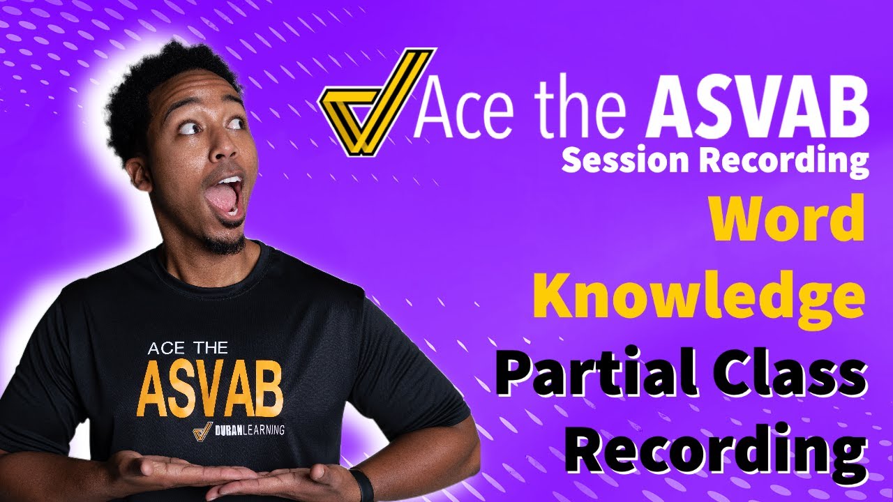ASVAB Word Knowledge - Partial Class Session Recording (with Study and Test-Taking Strategies)