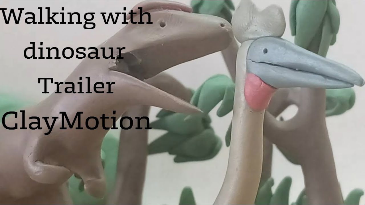 Walking with Dinosaur /ClayMotion - Trailer
