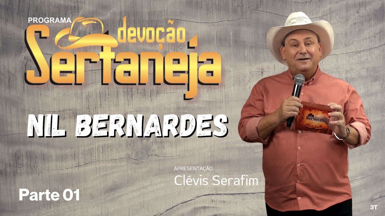 PROGRAMA DEVO&Ccedil;&Atilde;O SERTANEJA - NIL BERNARDES - PARTE 01