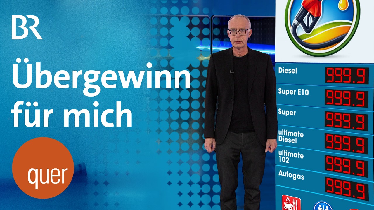 Hohe Spritpreise: Ein Kommentar aus Übergewinn | quer vom BR   - BR Fernsehen