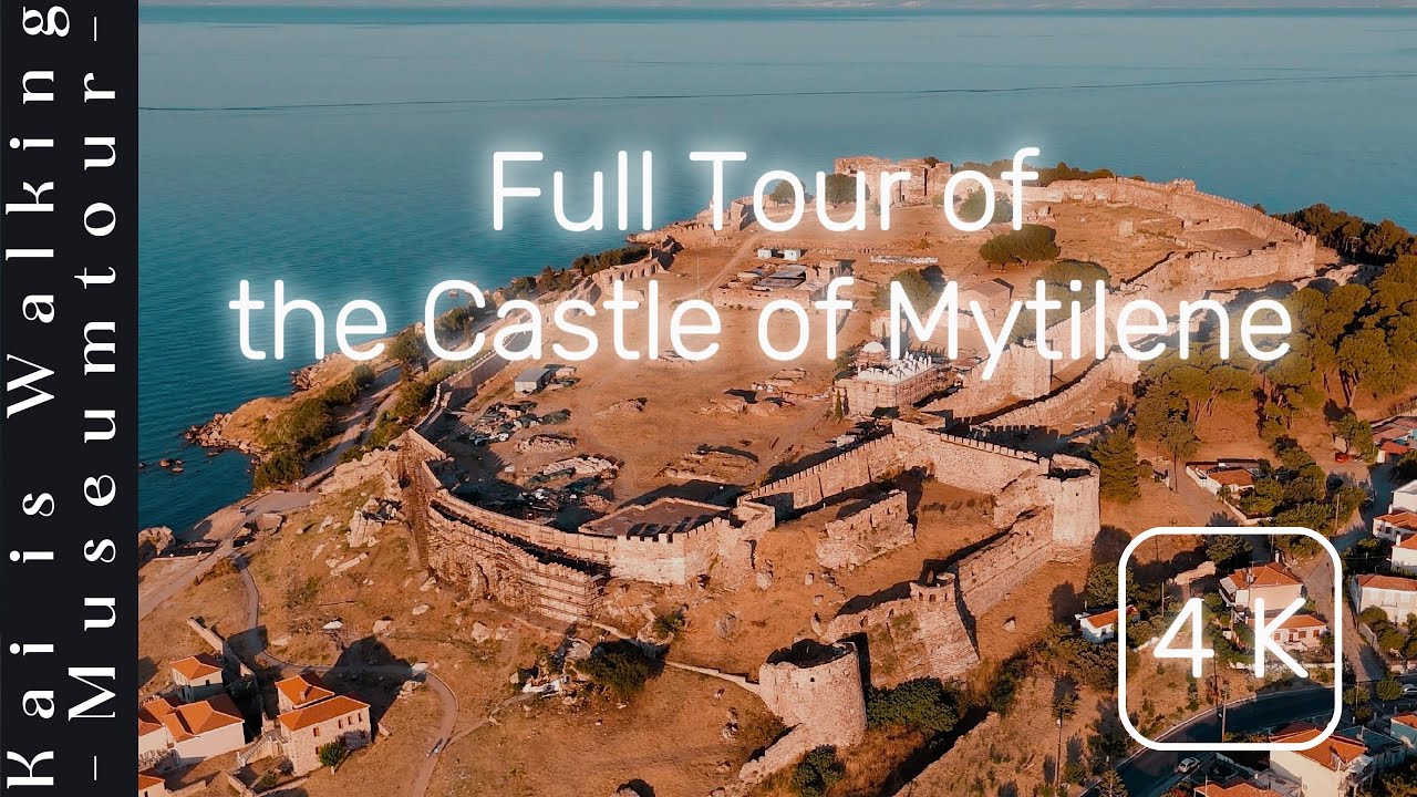 MYTILINI CASTLE LESBOS GREECE 4k Full Walking Tour of the Castle of Mytilene 