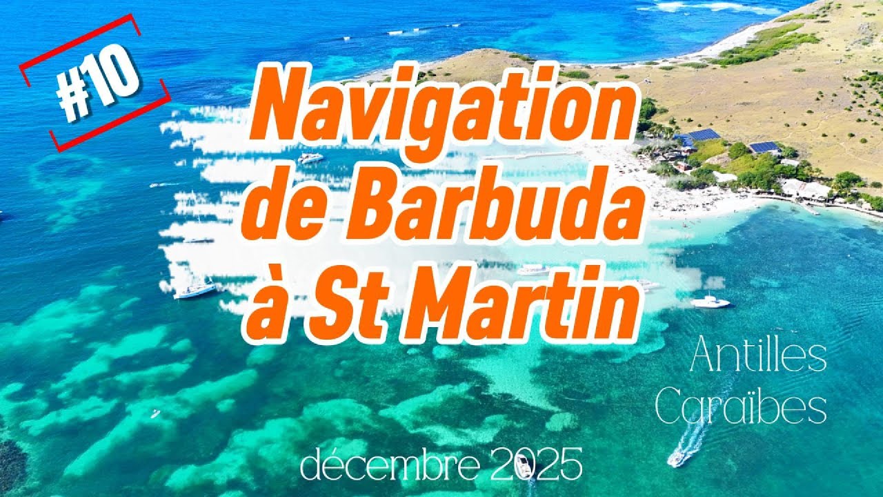 Navigation avec Cap Taïa de l'ile Barbuda jusqu'à Saint Martin