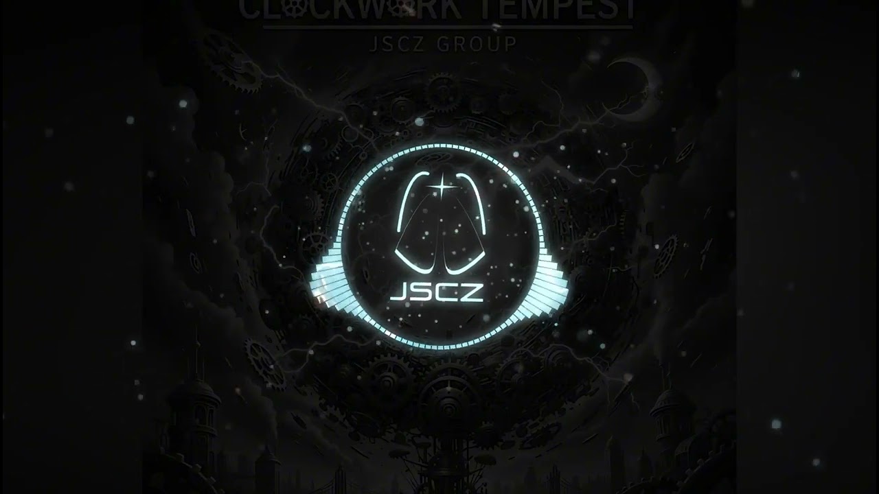 JSCZ-Clockwork Tempest(Official Music Video)