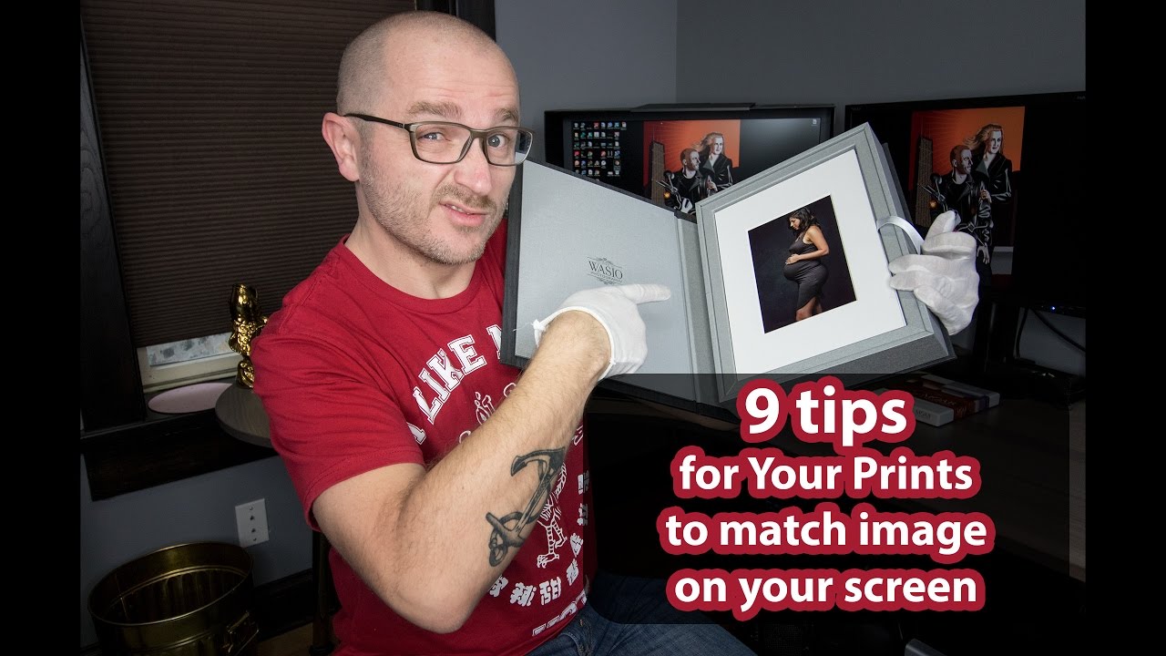 9 Tips for Your Prints to Match Image on Your Screen