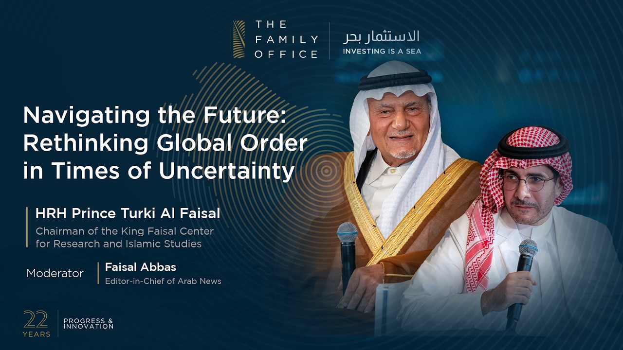 HRH Prince Turki Al Faisal at “Investing Is aSea by The Family Office”
