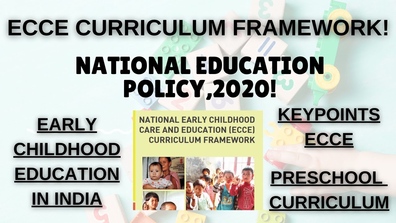 NATIONAL EARLY CHILDHOOD CARE AND EDUCATION (ECCE)CURRICULUM FRAMEWORK KEYPOINTS | NEP 2020 |ECCE