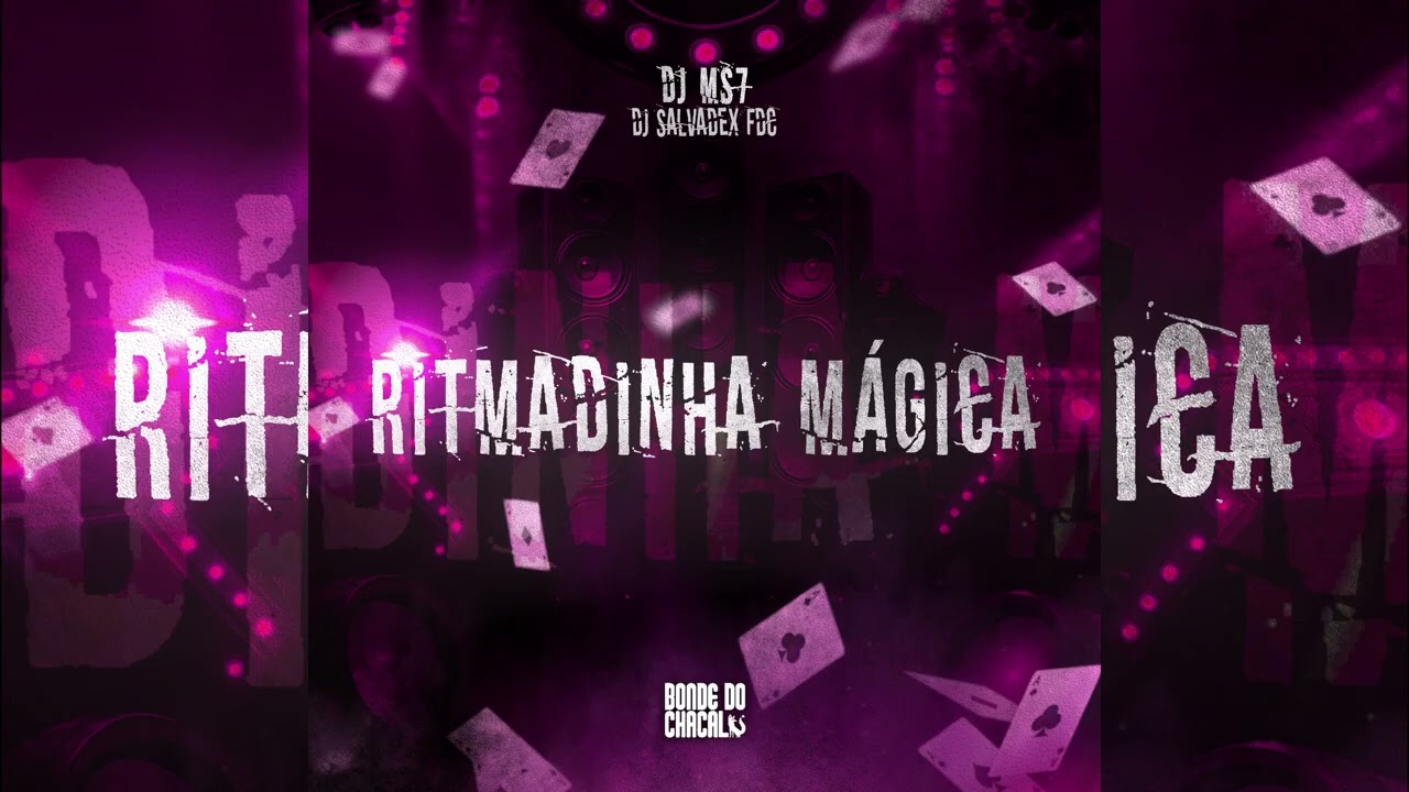 RITMADINHA MÁGICA - Dj Ms7 & Dj Salvadex FDC (Música Oficial)