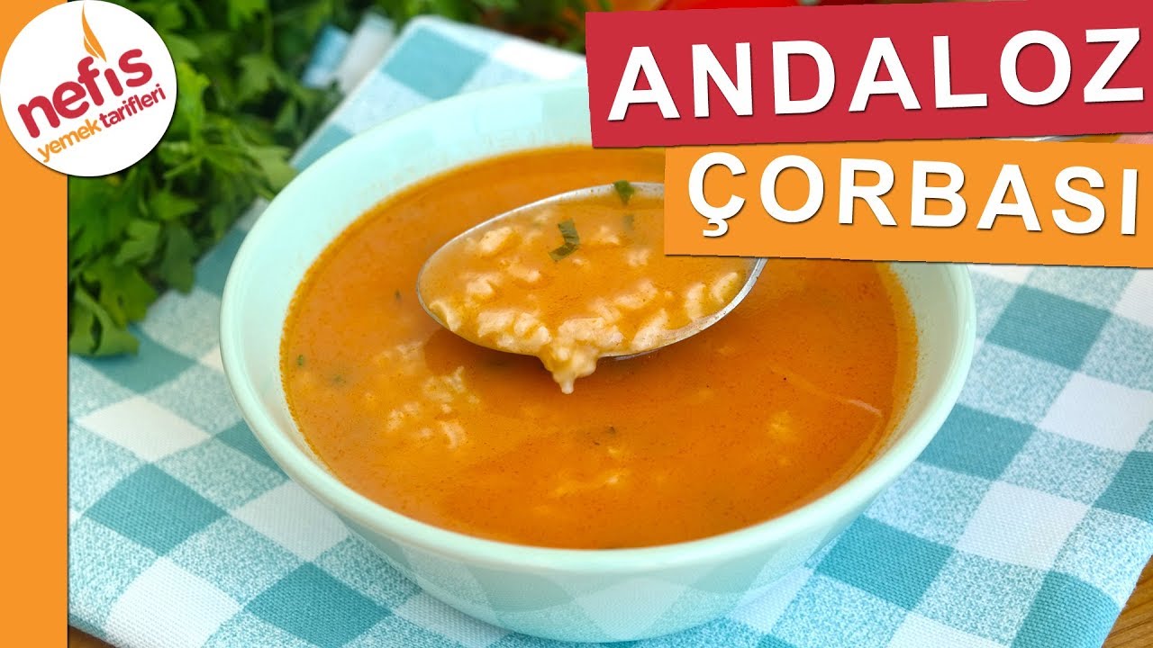 DEĞİŞİK &Ccedil;ORBA İSTEYENLER İ&Ccedil;İN LEZZETLİ Andaloz &Ccedil;orbası Tarifi - Nefis Yemek Tarifleri