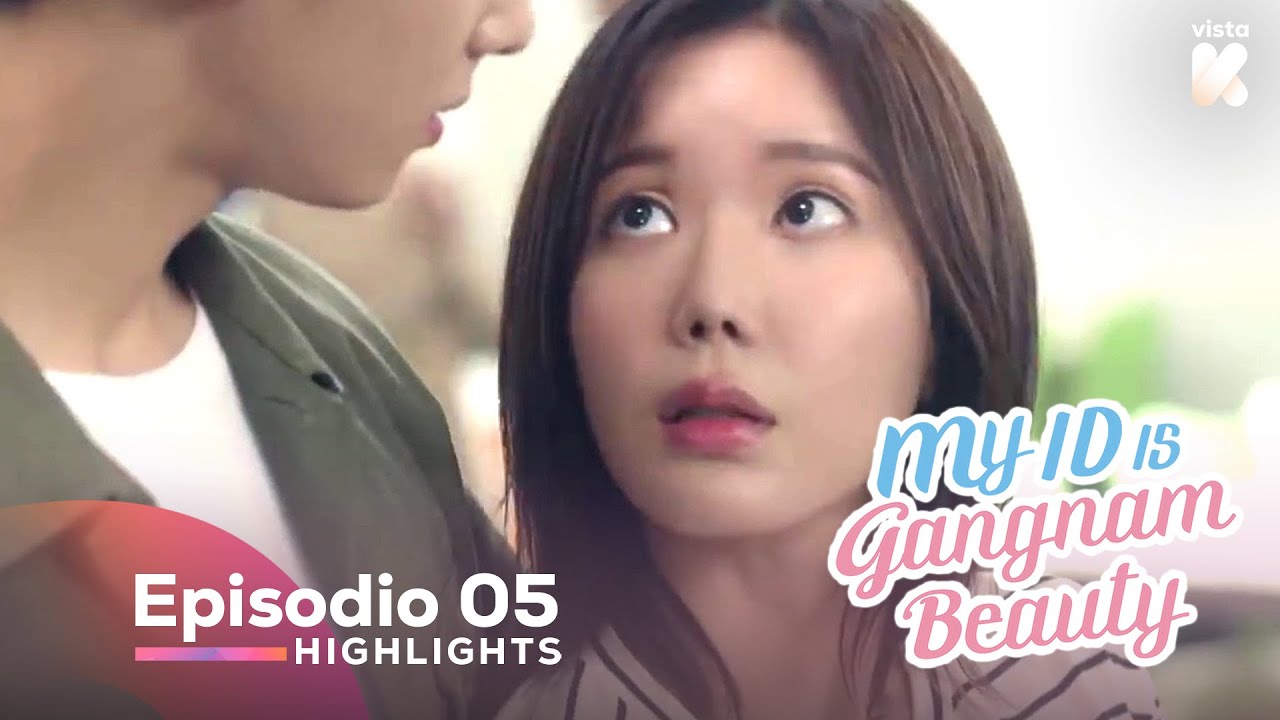 [ESP.SUB] Highlights de My ID is Gangnam Beauty EP05 | My ID is Gangnam Beauty | VISTA_K