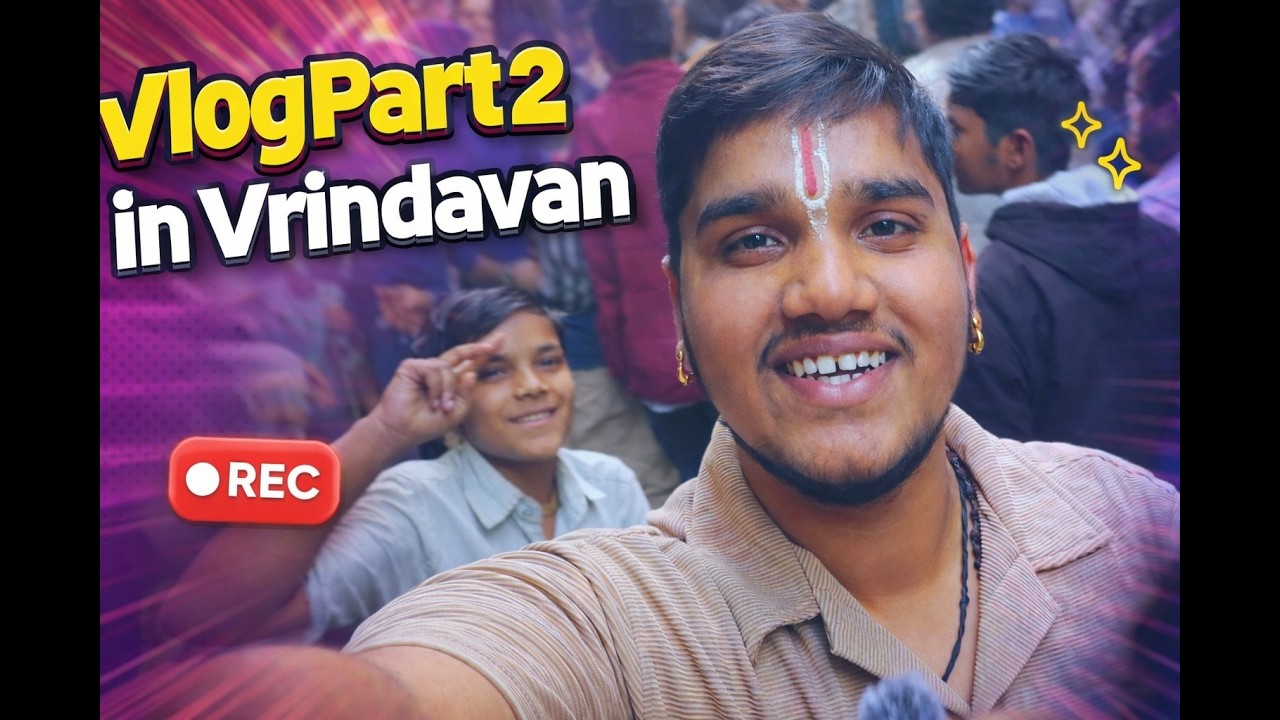 Part 2 in Vrindavan || Vlogging || Travel