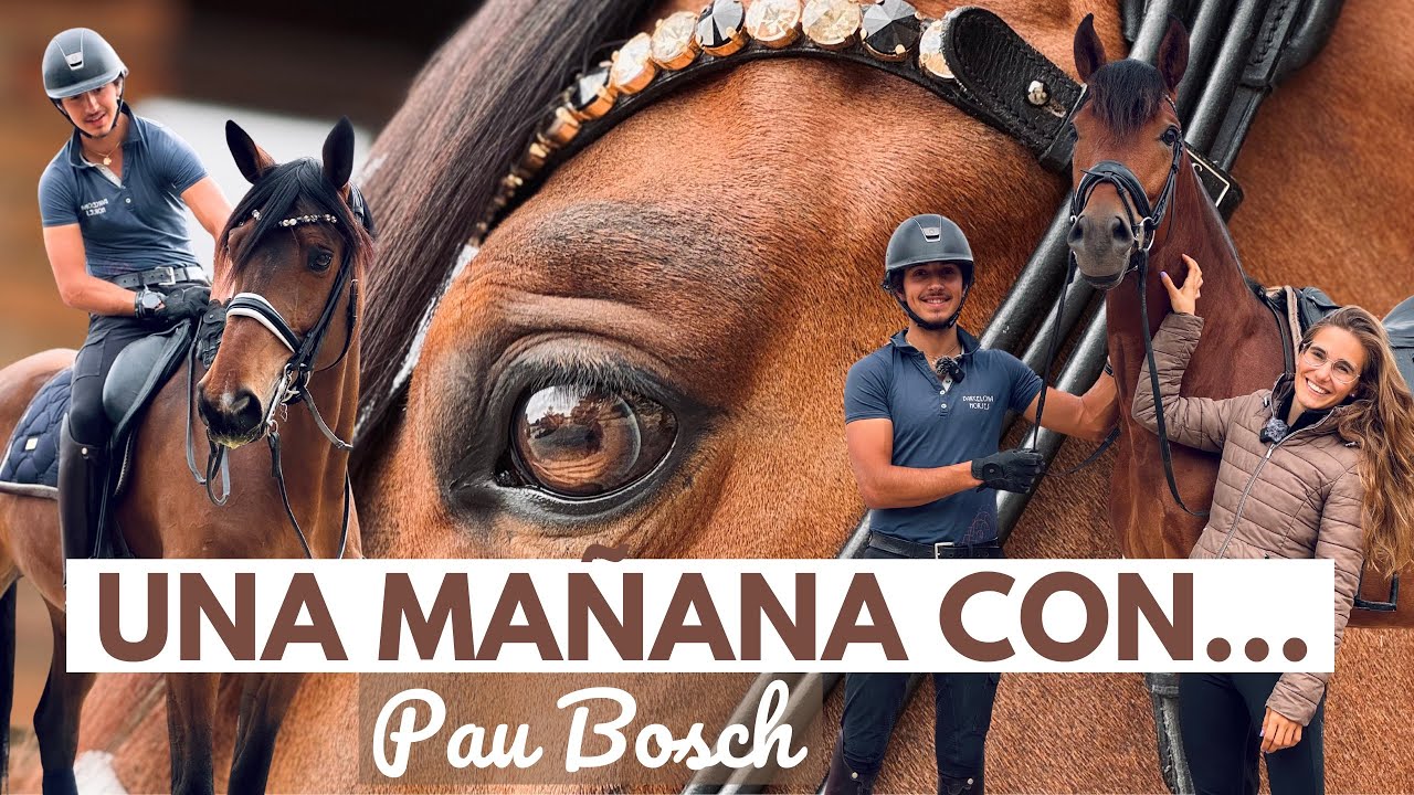 Una mañana con… Pau Bosch 🐻🐴