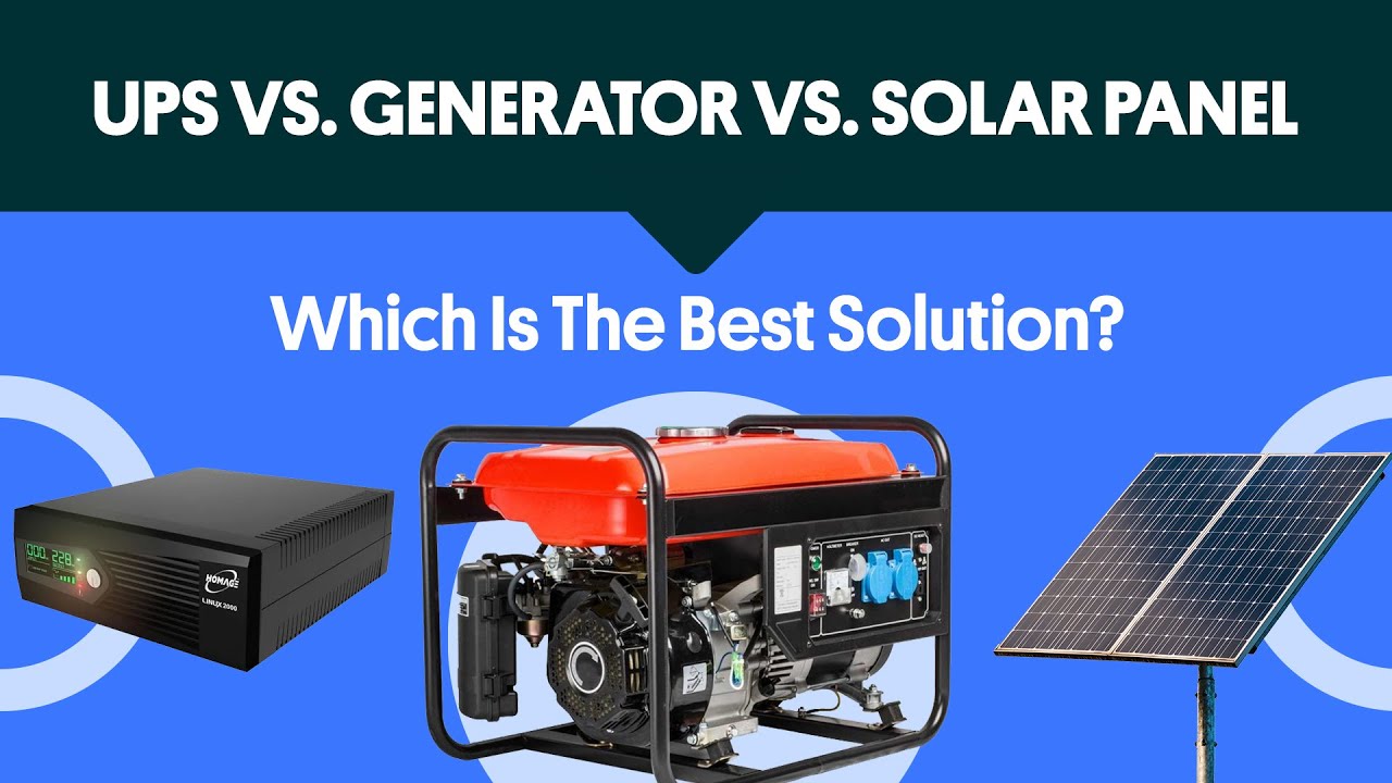 UPS vs. Generator vs. Solar Panel | Which Is The Best Solution?