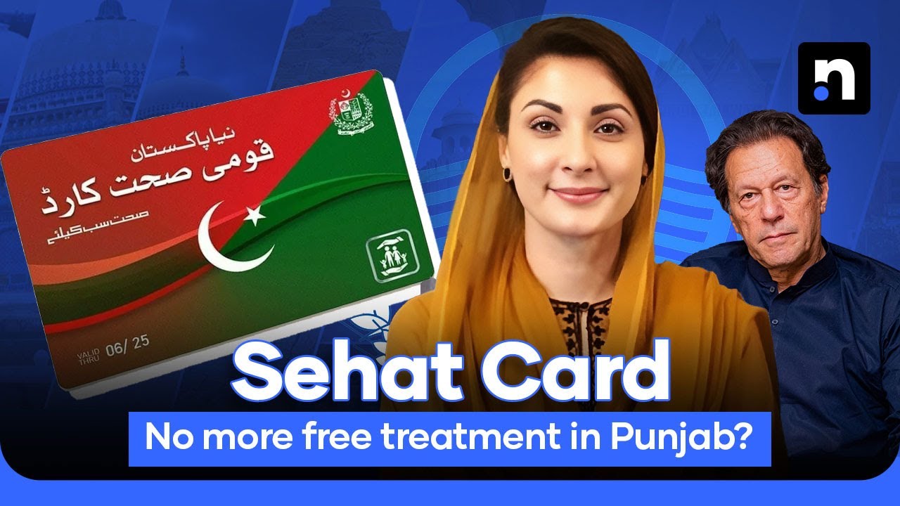 Has the Sehat Card Ended in Punjab? Who Started It & What’s Still Free? | Nukta