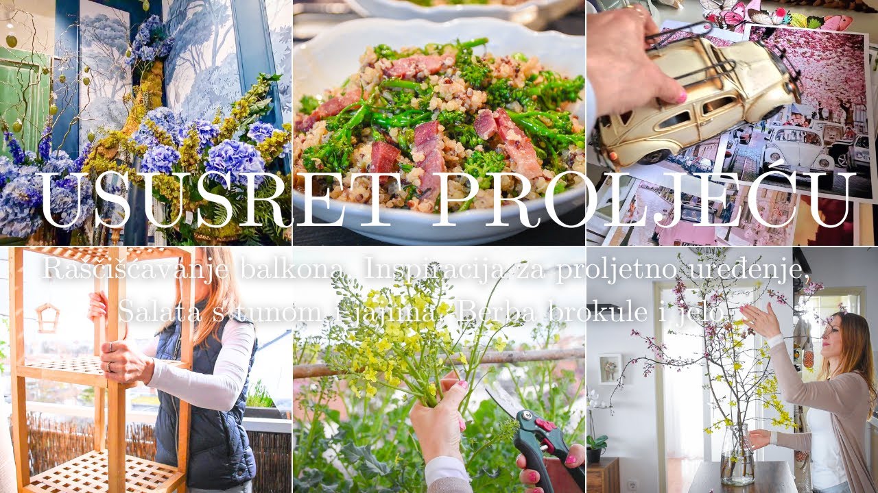 USUSRET PROLJEĆU︱Inspiracija za proljetno uređenje, Raščišćavanje balkona, Salata s tunom i jajima