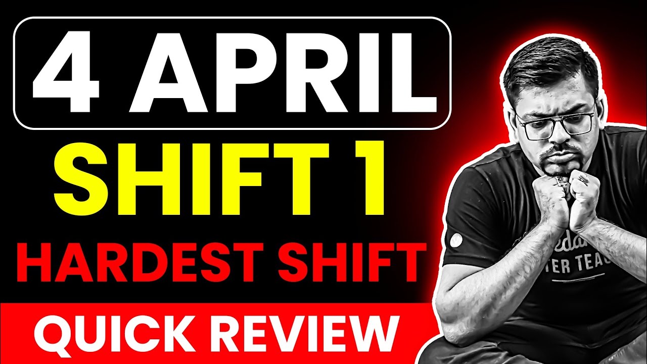 ⚠️Toughest Paper ☠️💔JEE 2025 ❤️4 April Shift 1 ‼️Quick Analysis 💥