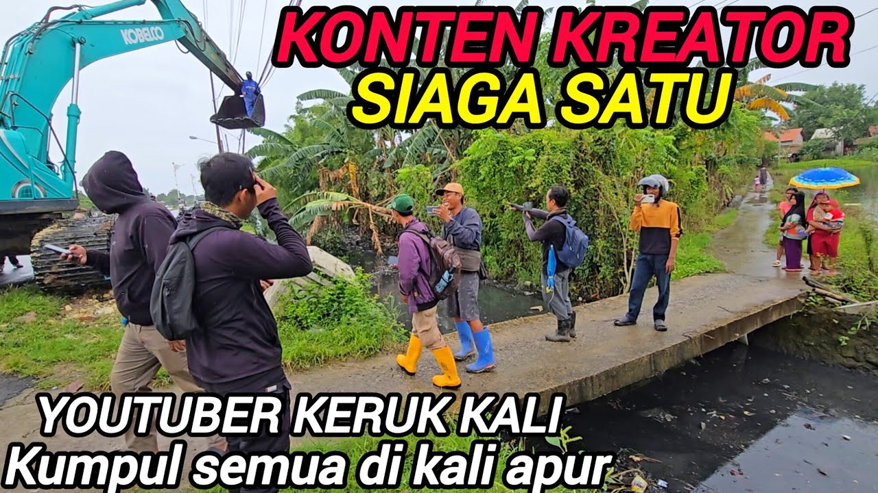 LANJUT KAWAL NORMALISASI KALI APUR❗️GIMANA NASIB SAYA & MIC SAYA YANG HILANG , SEKARANG MAKIN RAME