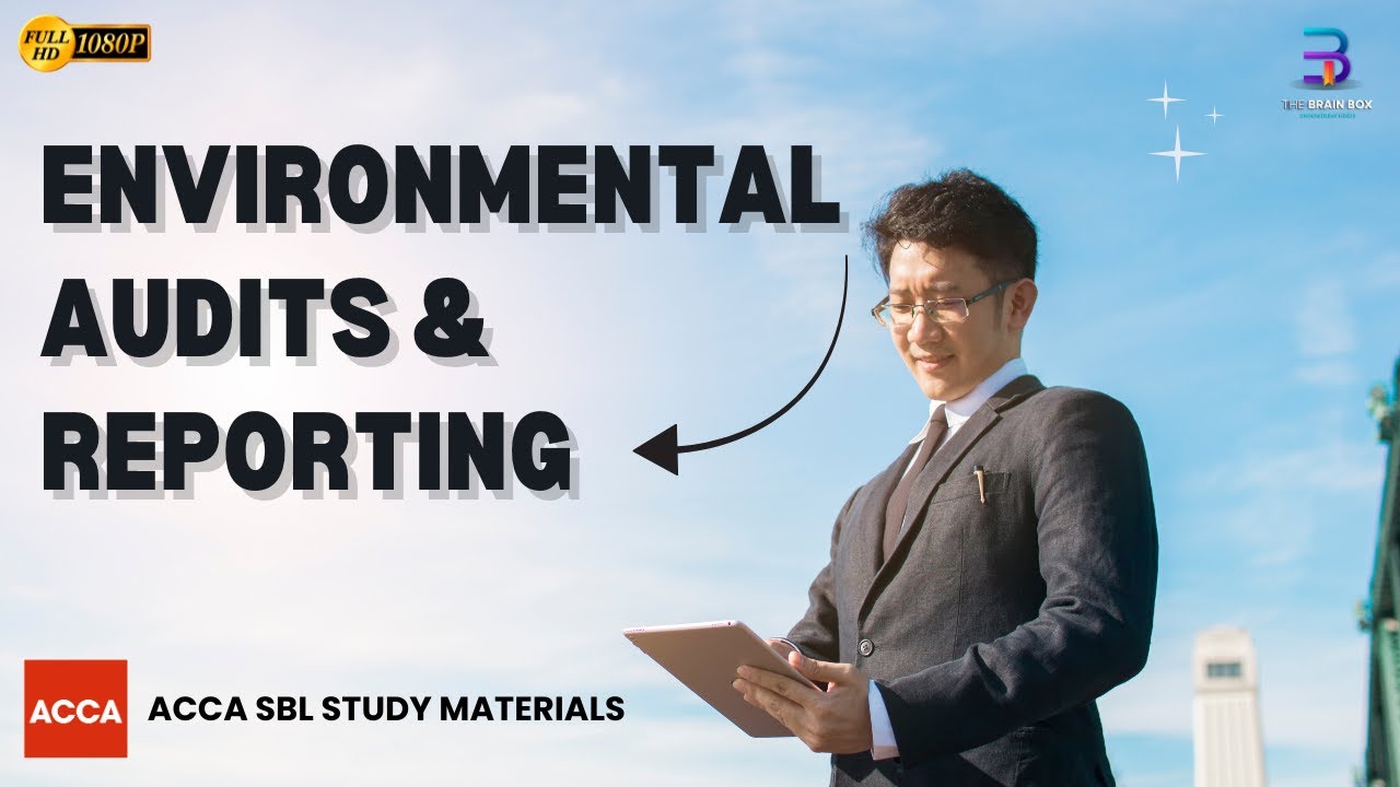 Environmental Audits and Reporting | ACCA SBL | The Brain Box