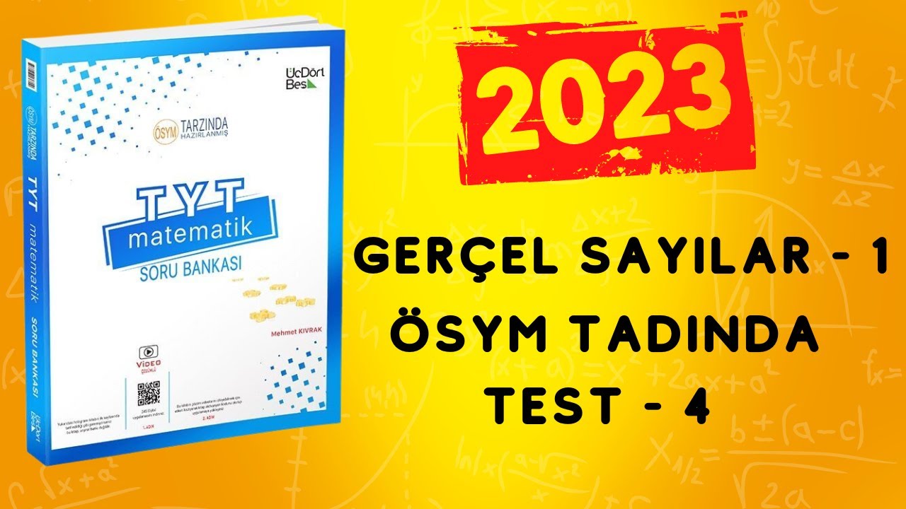 2023 | 345 TYT MATEMATİK SORU BANKASI  ÇÖZÜMLERİ | GERÇEL SAYILAR - 1 | ÖSYM TADINDA TEST - 4
