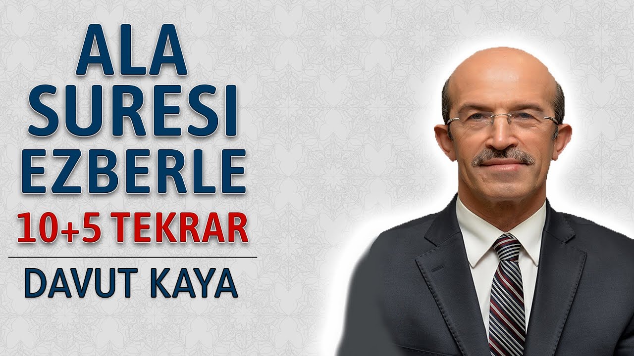 Ala suresi ezberle 10 tekrar Davut Kaya