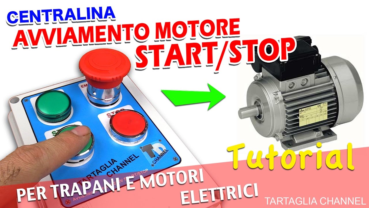 TUTORIAL centralina Avviamento motore start stop per motori e trapani