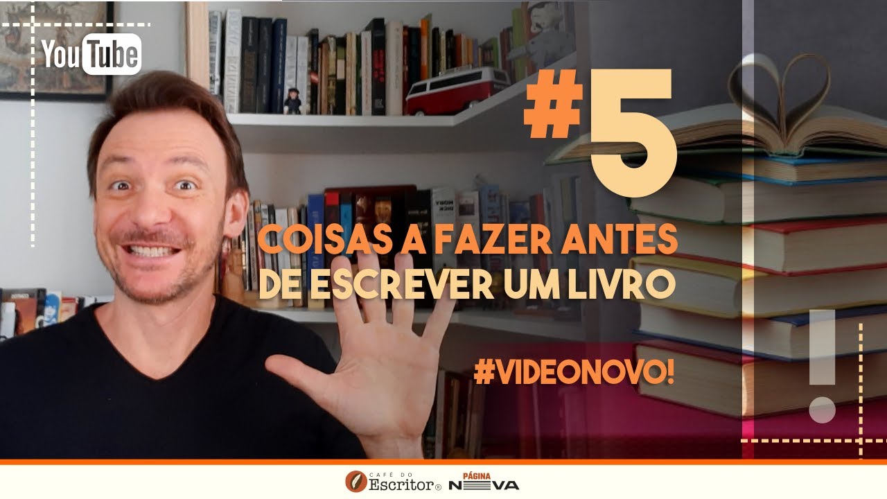 [2022] 5 coisas a fazer antes de ESCREVER um LIVRO