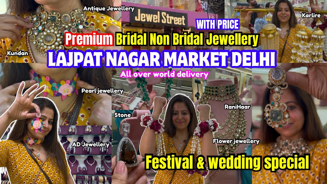 Lajpat Nagar Market Delhi | Lajpat Nagar Jewellery market | Bridal jewellery | wedding collection
