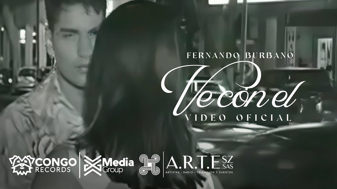 Ve Con El - Fernando Burbano (Video Oficial)
