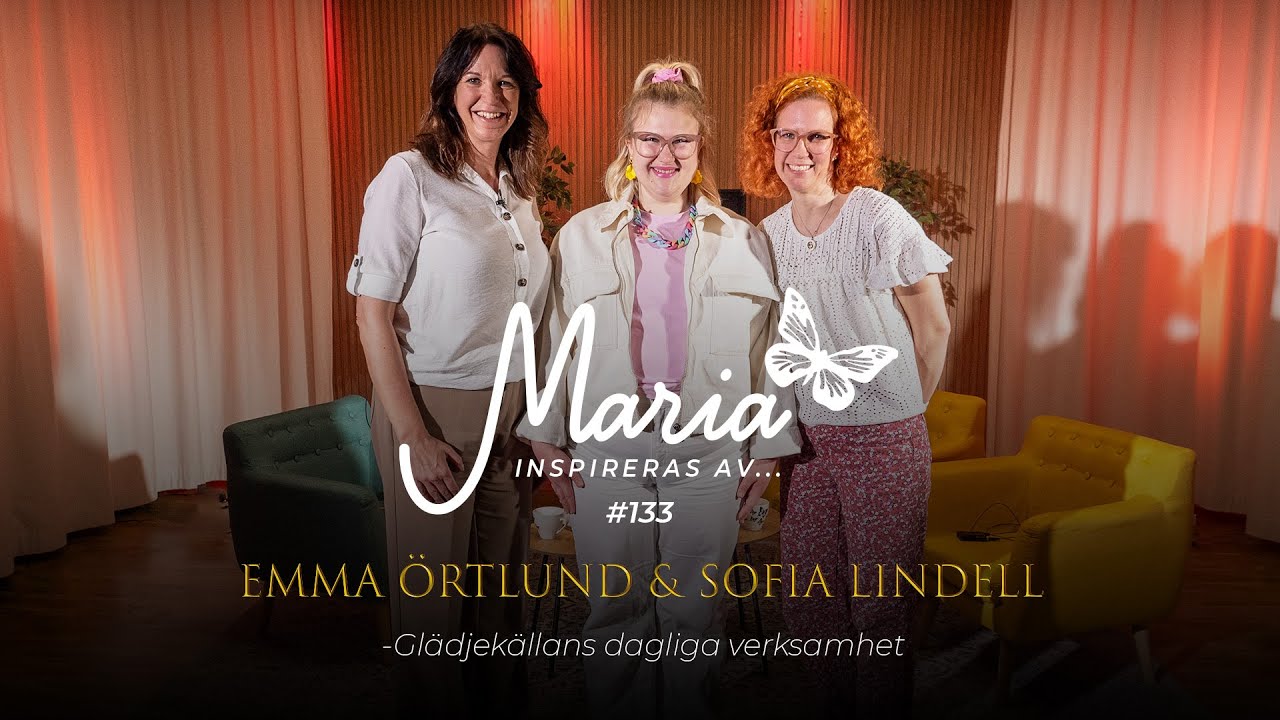 #133 Emma Örtlund & Sofia Lindell - Glädjekällans dagliga verksamhet