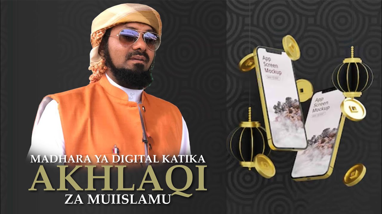 MADHARA YA DIGITAL KATIKA AKHLAQI ZA MUIISLAMU