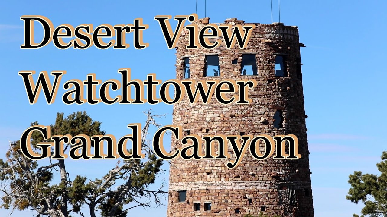 Desert View Watchtower Grand Canyon 2022