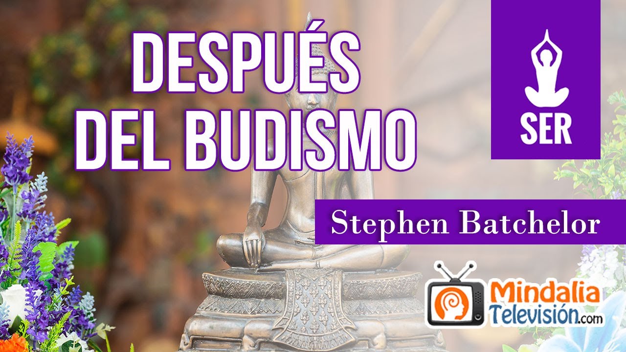 Después del Budismo, por Stephen Batchelor