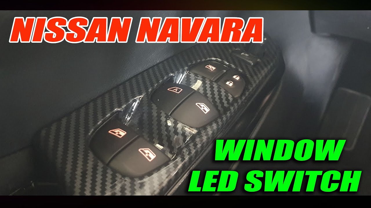 NISSAN NAVARA POWER WINDOW LED SWITCH