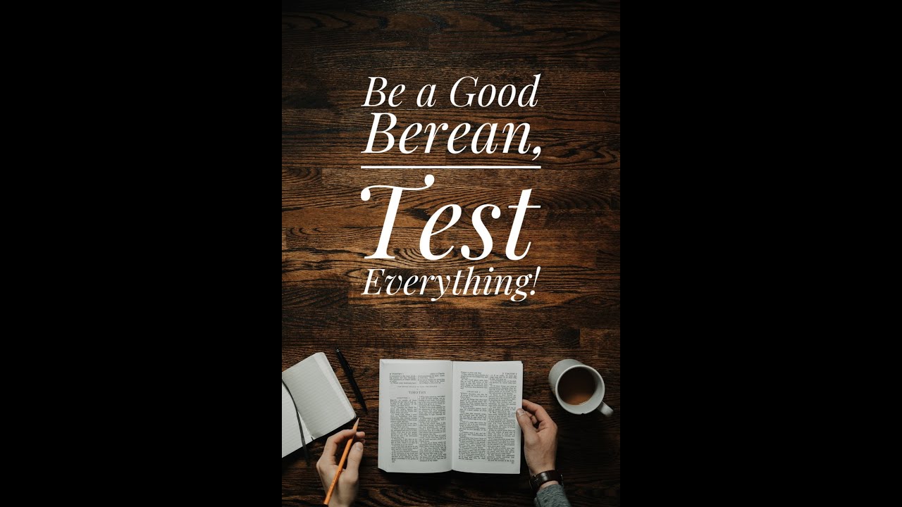 Be a good Berean!  Test everything!  Wrestle to know what is His and to be strong in it!