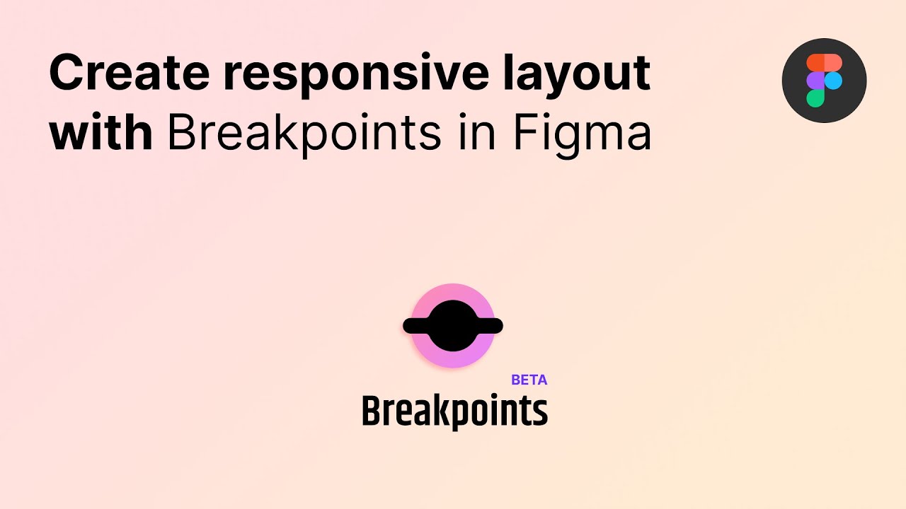 Create responsive layout with Breakpoints in Figma