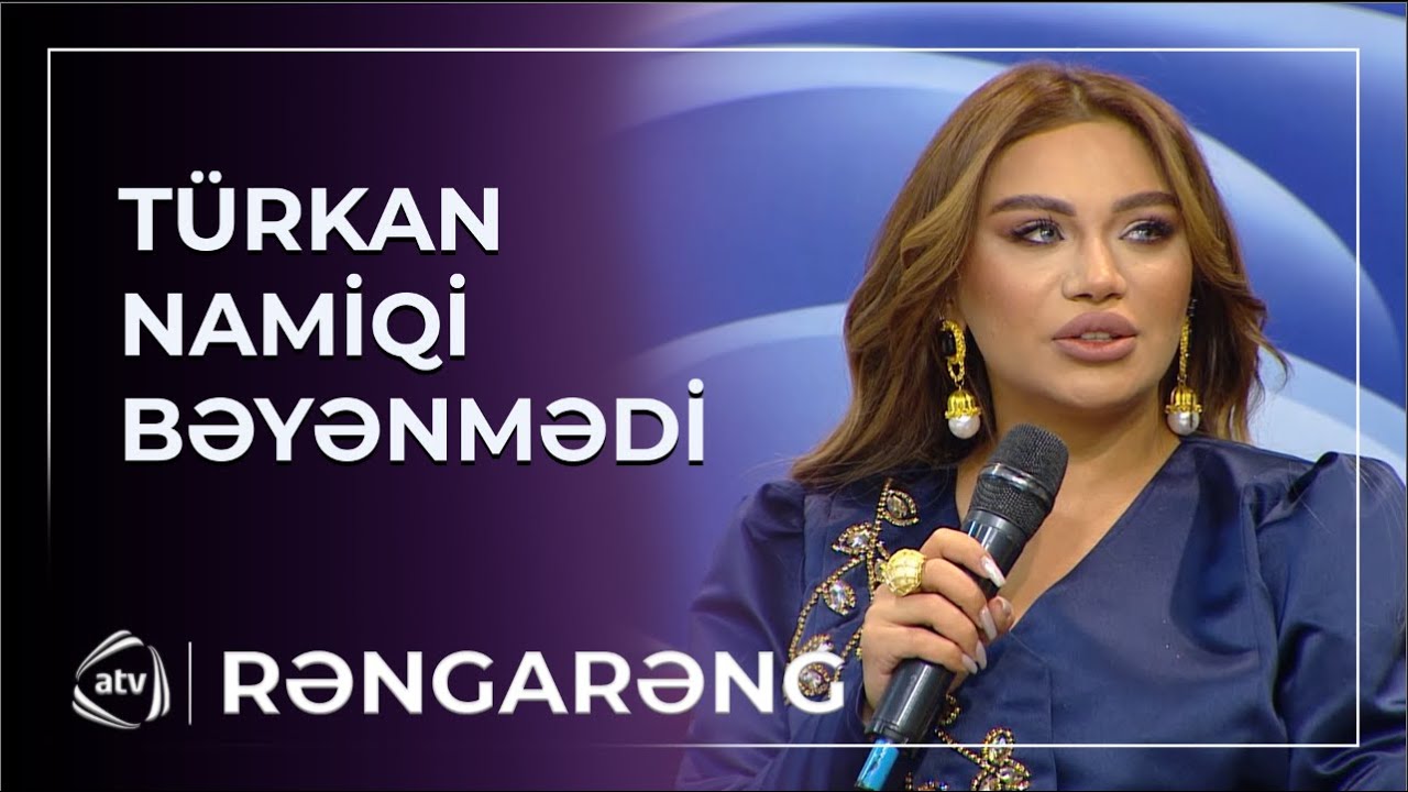 Türkan Vəlizadə Namiq Qaraçuxurlunu BƏYƏNMƏDİ – “Boyu hündür bəyi sevmirəm” / Rəngarəng