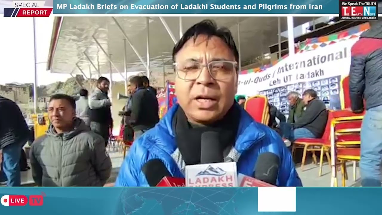 MP Ladakh Briefs on Evacuation of Ladakhi Students and Pilgrims from Iran