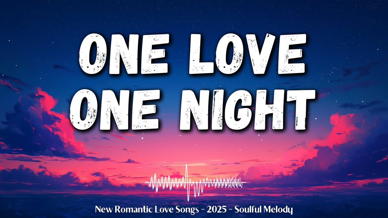 One Night - One Love - Best Romantic Song 2026