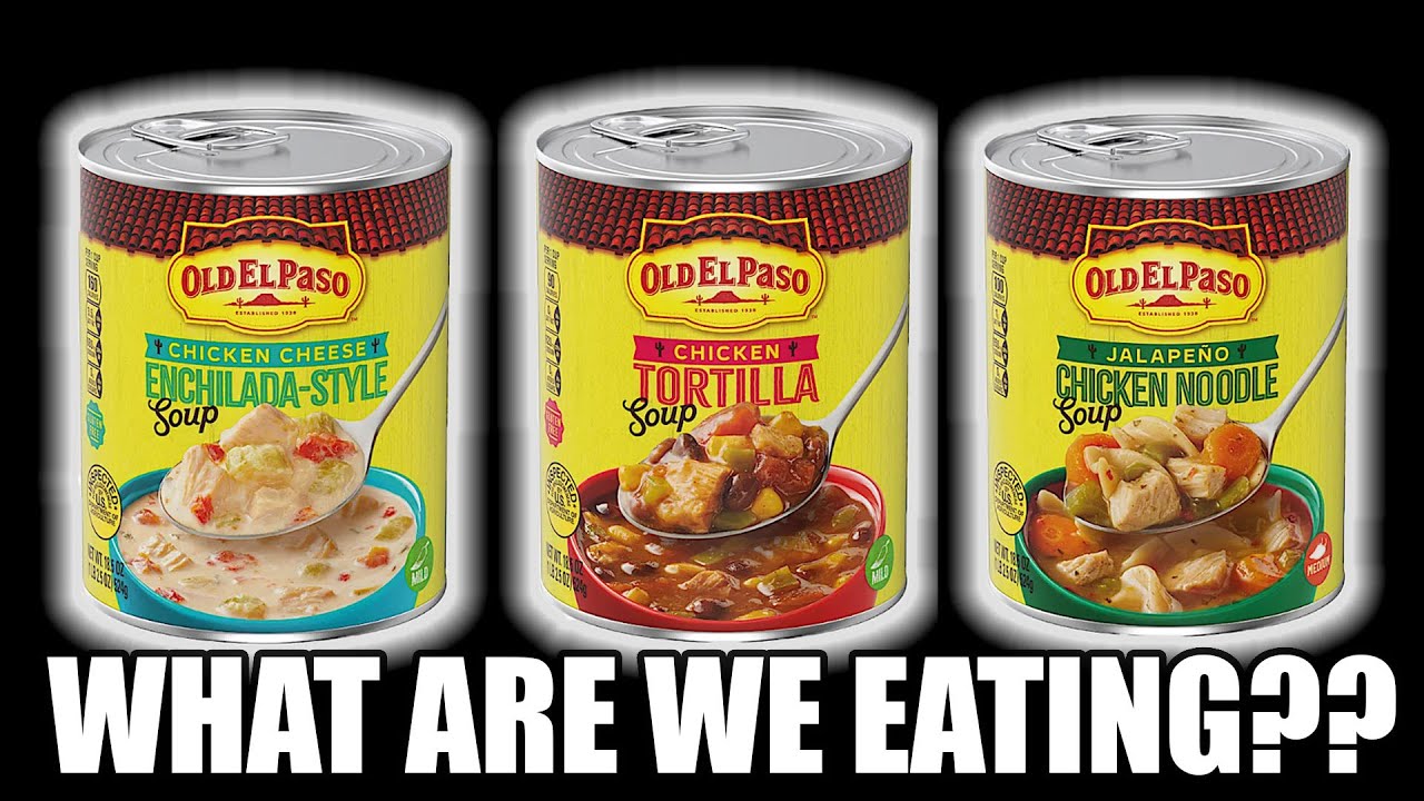 Old El Paso Soups Taste Test - WHAT ARE WE EATING??